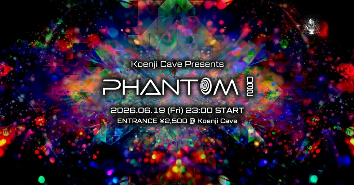 koenji cave presents ◎phantom◎ vol.32